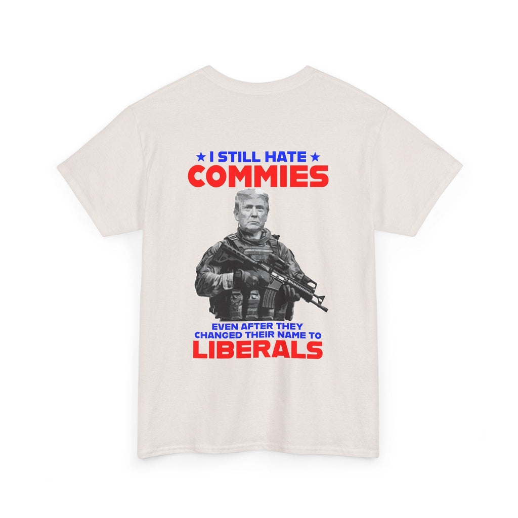 Commies & Liberals T-Shirt